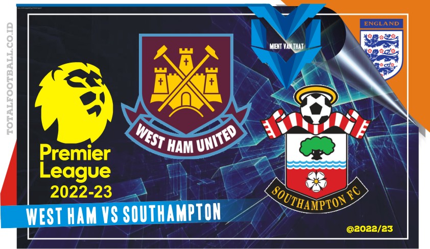 Prediksi West Ham vs Southampton, Liga Inggris 2 April 2023
