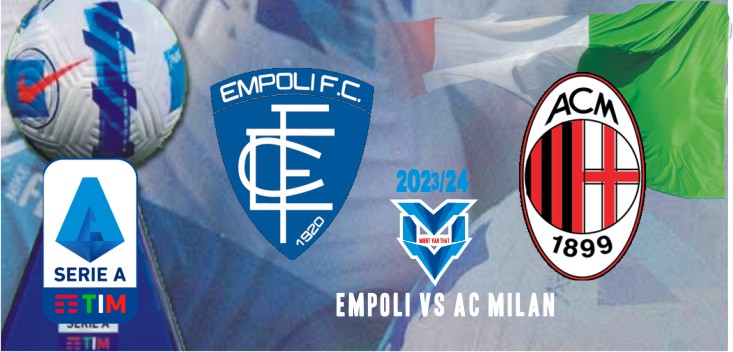 Prediksi Empoli vs AC Milan, Serie A Italia 7 Januari 2024